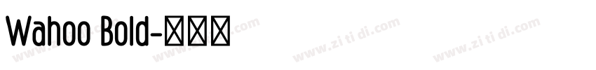 Wahoo Bold字体转换